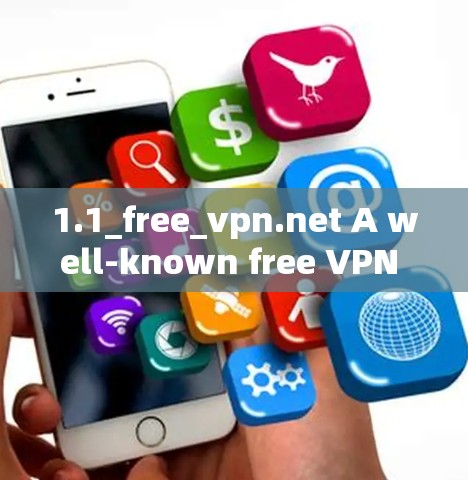 1.1_free_vpn.net A well-known free VPN service based in China.